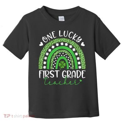 One Lucky First Grade Teacher St Patricks Day Funny Rainbow Toddler T-Shirt