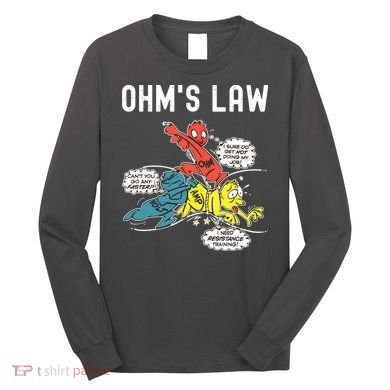 Ohms Law Funny Electricity Explained Electrical Engineer Long Sleeve Shirt
