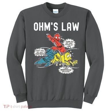 Ohms Law Funny Electricity Explained Electrical Engineer Sweatshirt