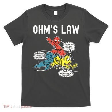 Ohms Law Funny Electricity Explained Electrical Engineer T-Shirt