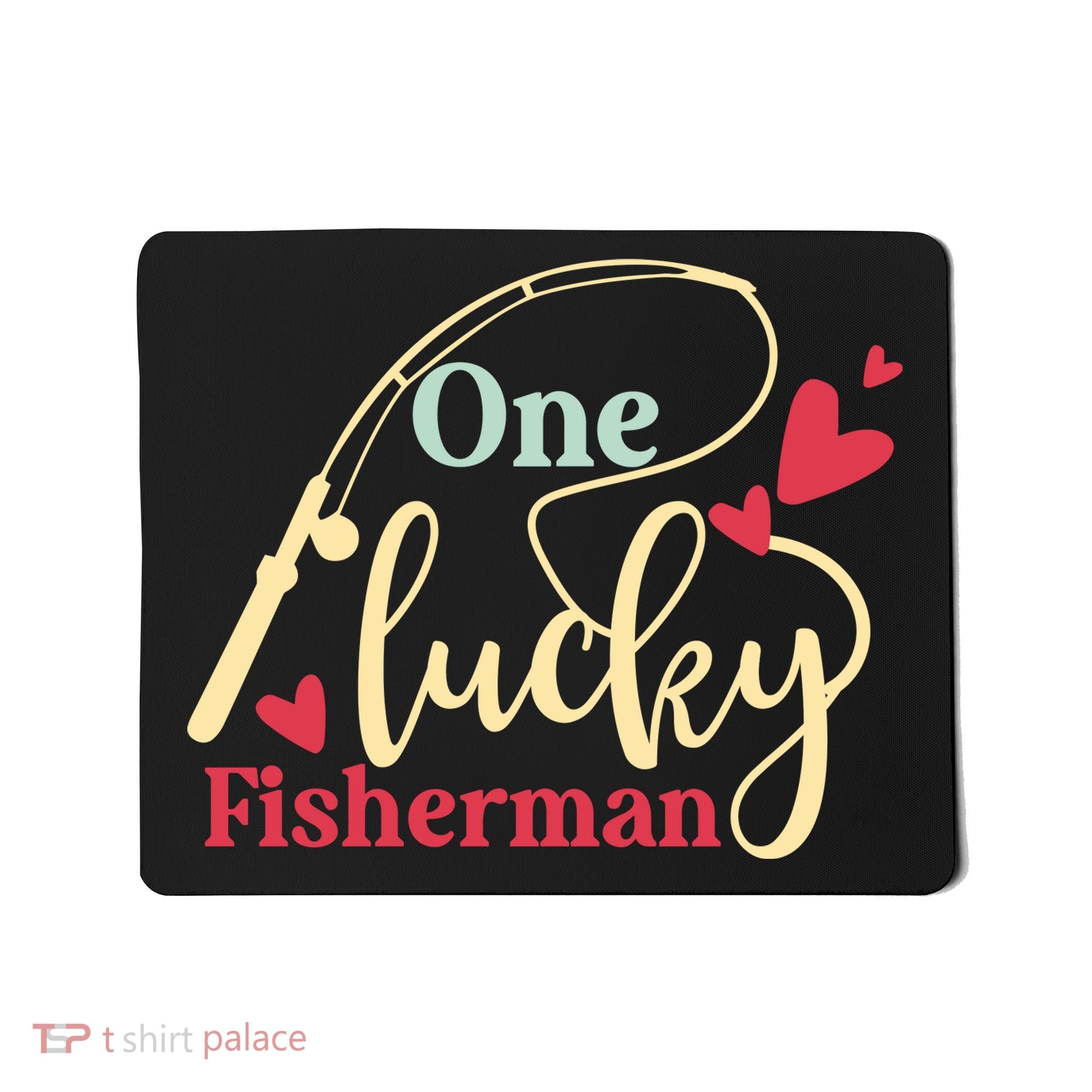 One Lucky Fisherman Matching Couples Mousepad