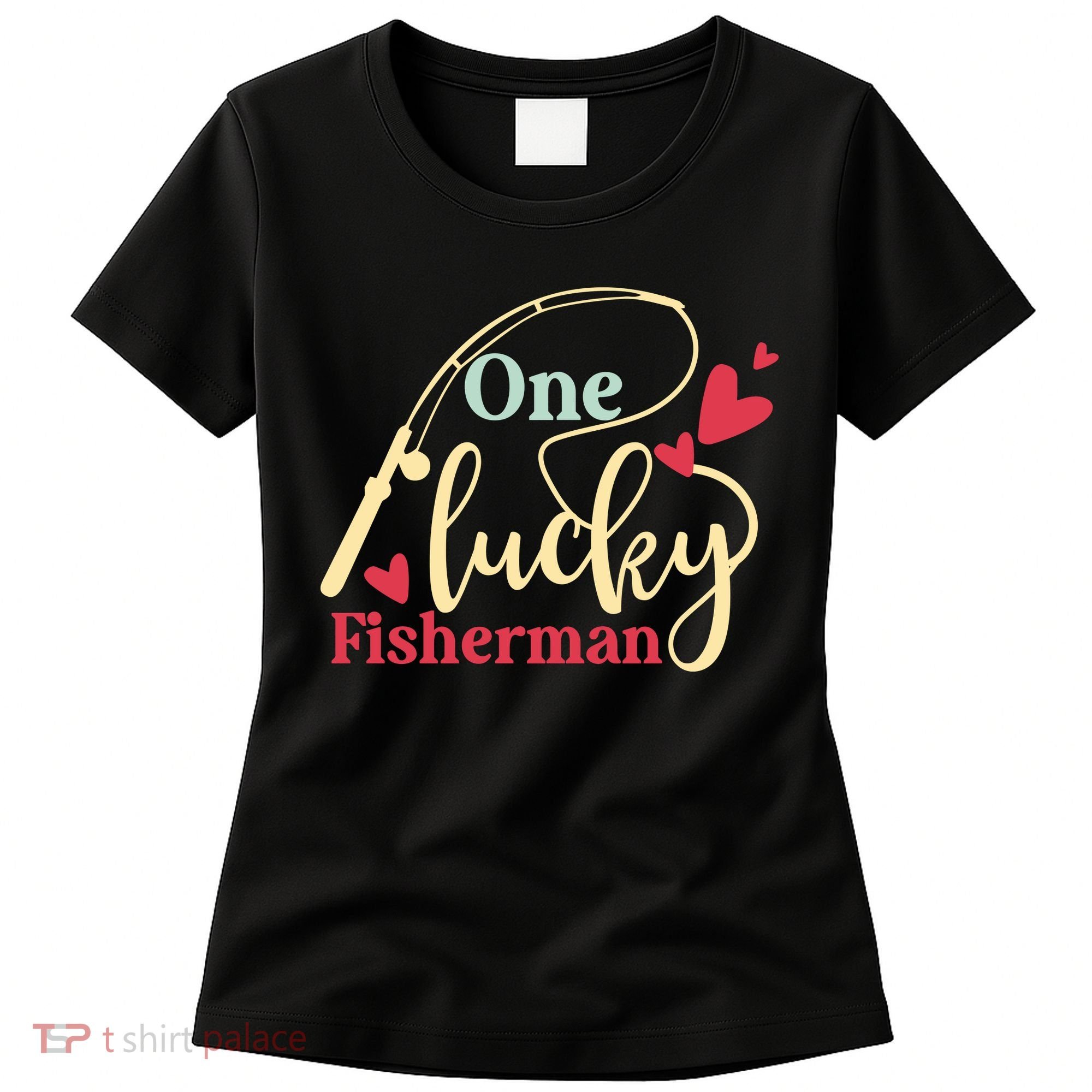 One Lucky Fisherman Matching Couples Women's T-Shirt