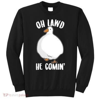 Oh Lawd He Comin Thicc Goose Meme Sweatshirt