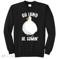Oh Lawd He Comin Thicc Goose Meme Sweatshirt thumb 0