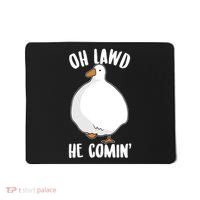 Oh Lawd He Comin Thicc Goose Meme Mousepad thumb 0