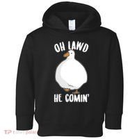 Oh Lawd He Comin Thicc Goose Meme Toddler Hoodie thumb 0