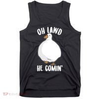 Oh Lawd He Comin Thicc Goose Meme Tank Top thumb 0