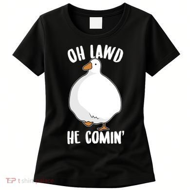 Oh Lawd He Comin Thicc Goose Meme Women's T-Shirt