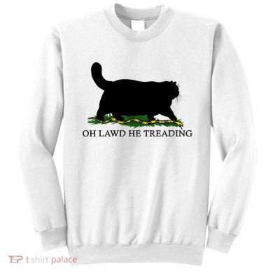 Oh Lawd He Treading Black Cat Sweatshirt