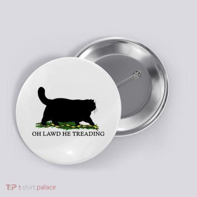 Oh Lawd He Treading Black Cat Button