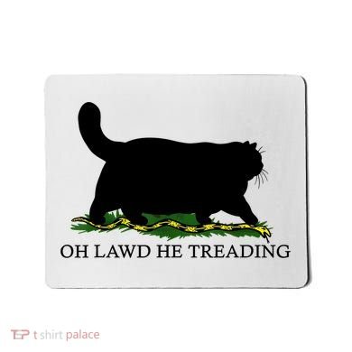 Oh Lawd He Treading Black Cat Mousepad