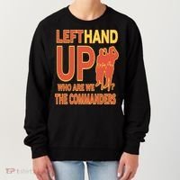 Official Left Hand Up Who Are We The Commanders Women's Sweatshirt thumb 0