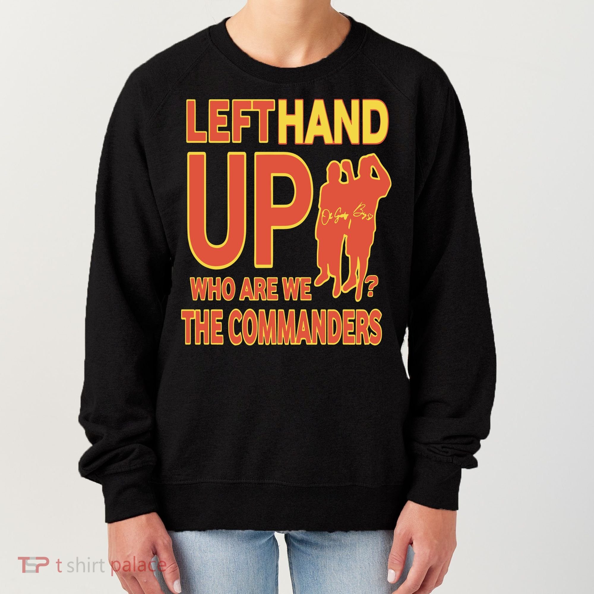Official Left Hand Up Who Are We The Commanders Women's Sweatshirt