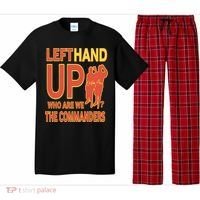 Official Left Hand Up Who Are We The Commanders Pajama Set thumb 0