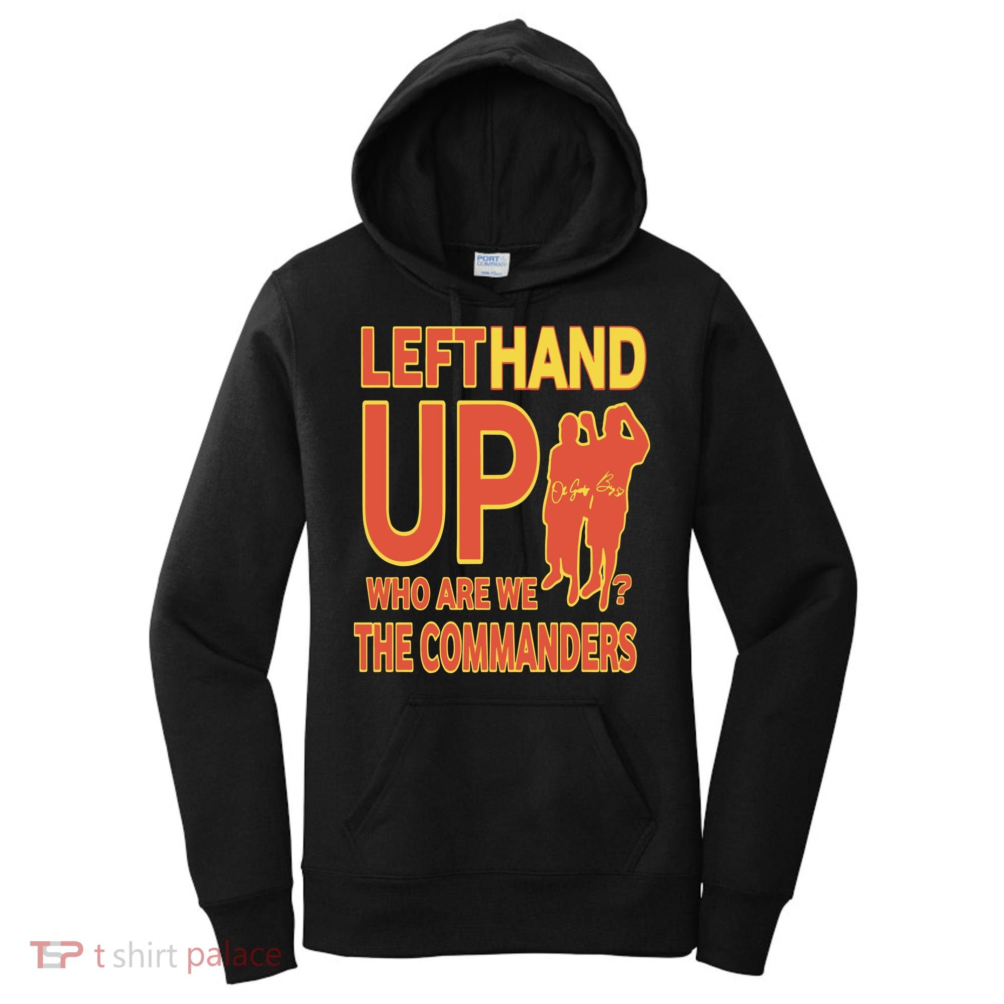 Official Left Hand Up Who Are We The Commanders Women's Hoodie
