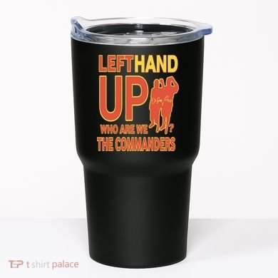 Official Left Hand Up Who Are We The Commanders Tumbler