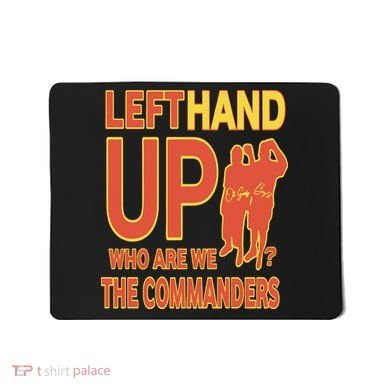 Official Left Hand Up Who Are We The Commanders Mousepad