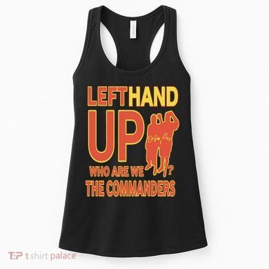 Official Left Hand Up Who Are We The Commanders Women's Tank Top