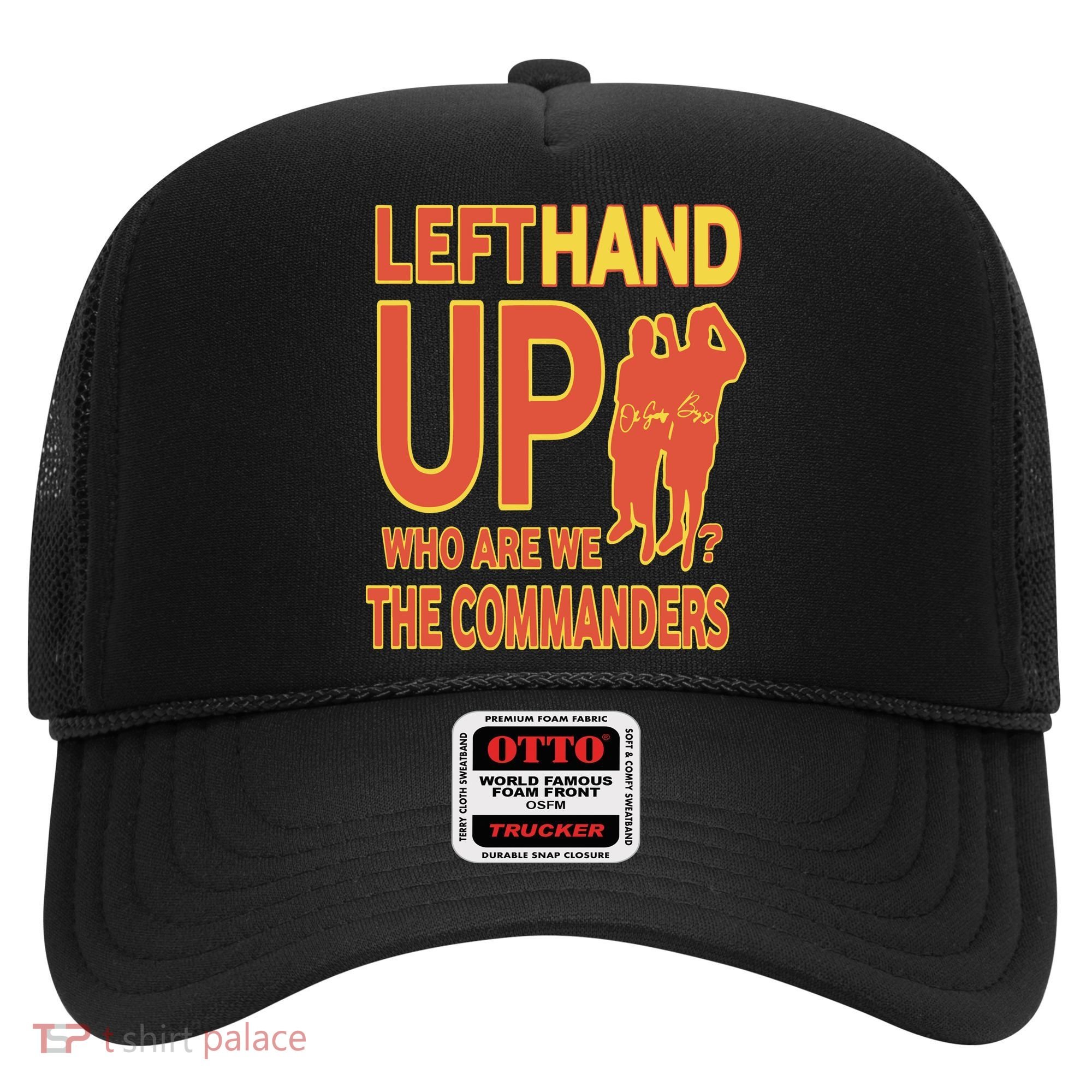 Official Left Hand Up Who Are We The Commanders Hat