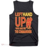 Official Left Hand Up Who Are We The Commanders Tank Top thumb 0