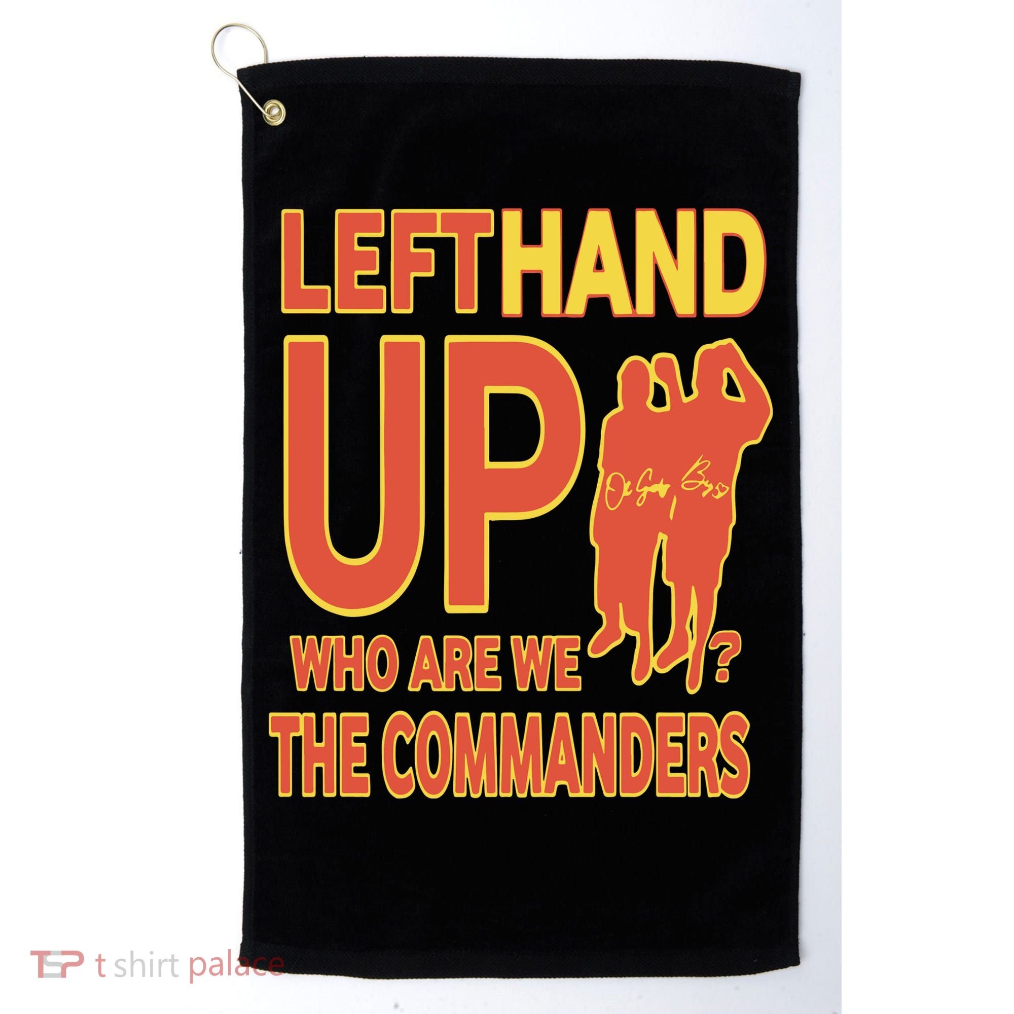 Official Left Hand Up Who Are We The Commanders Golf Towel