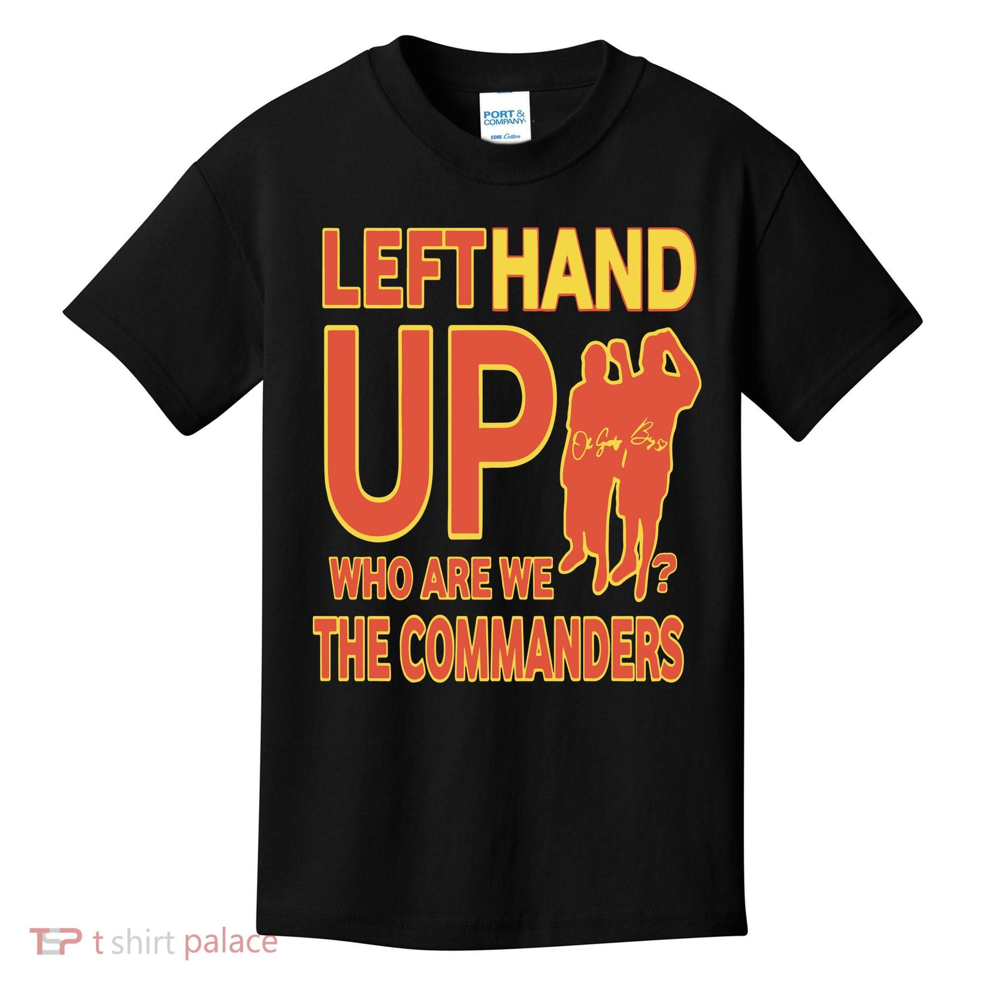 Official Left Hand Up Who Are We The Commanders Kids T-Shirt