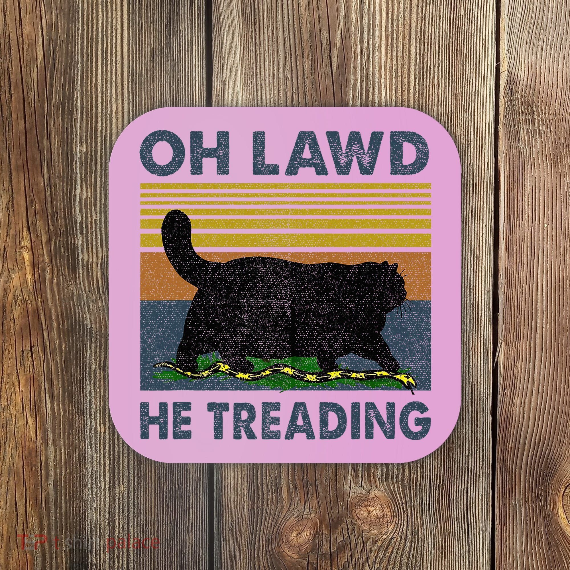 Oh Lawd He Treading Coaster