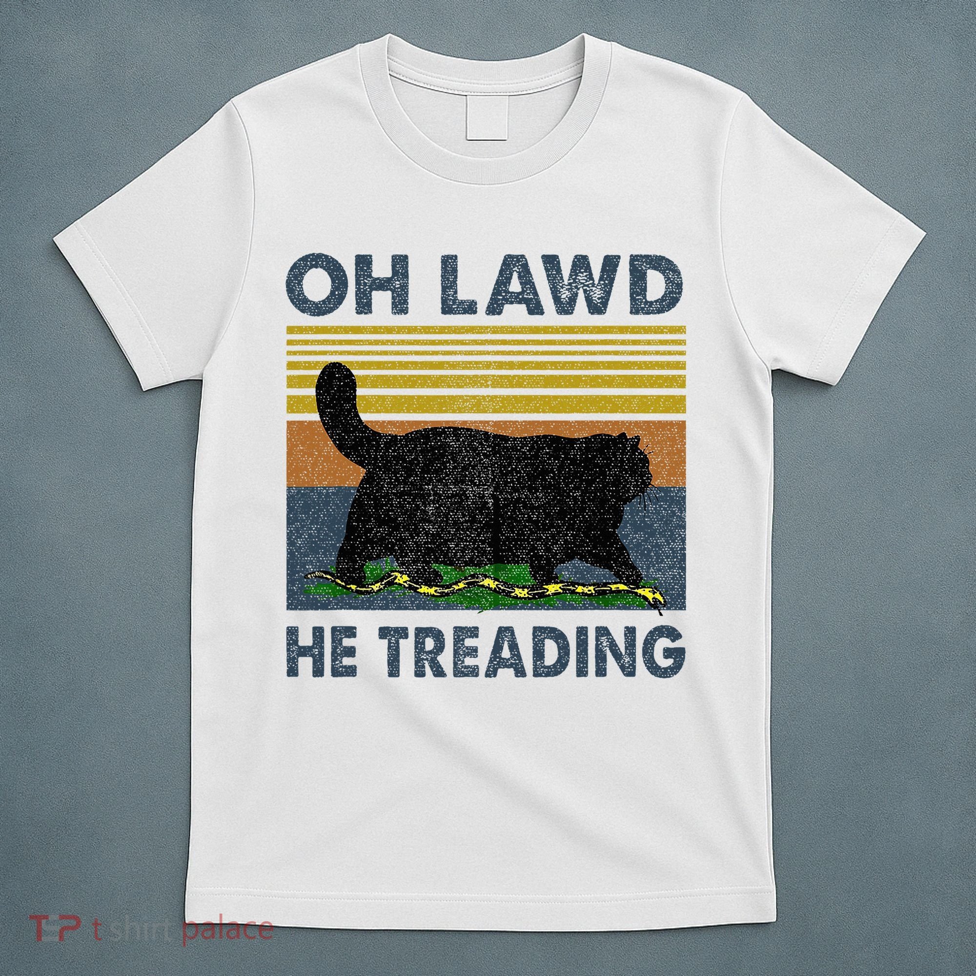 Oh Lawd He Treading T-Shirt