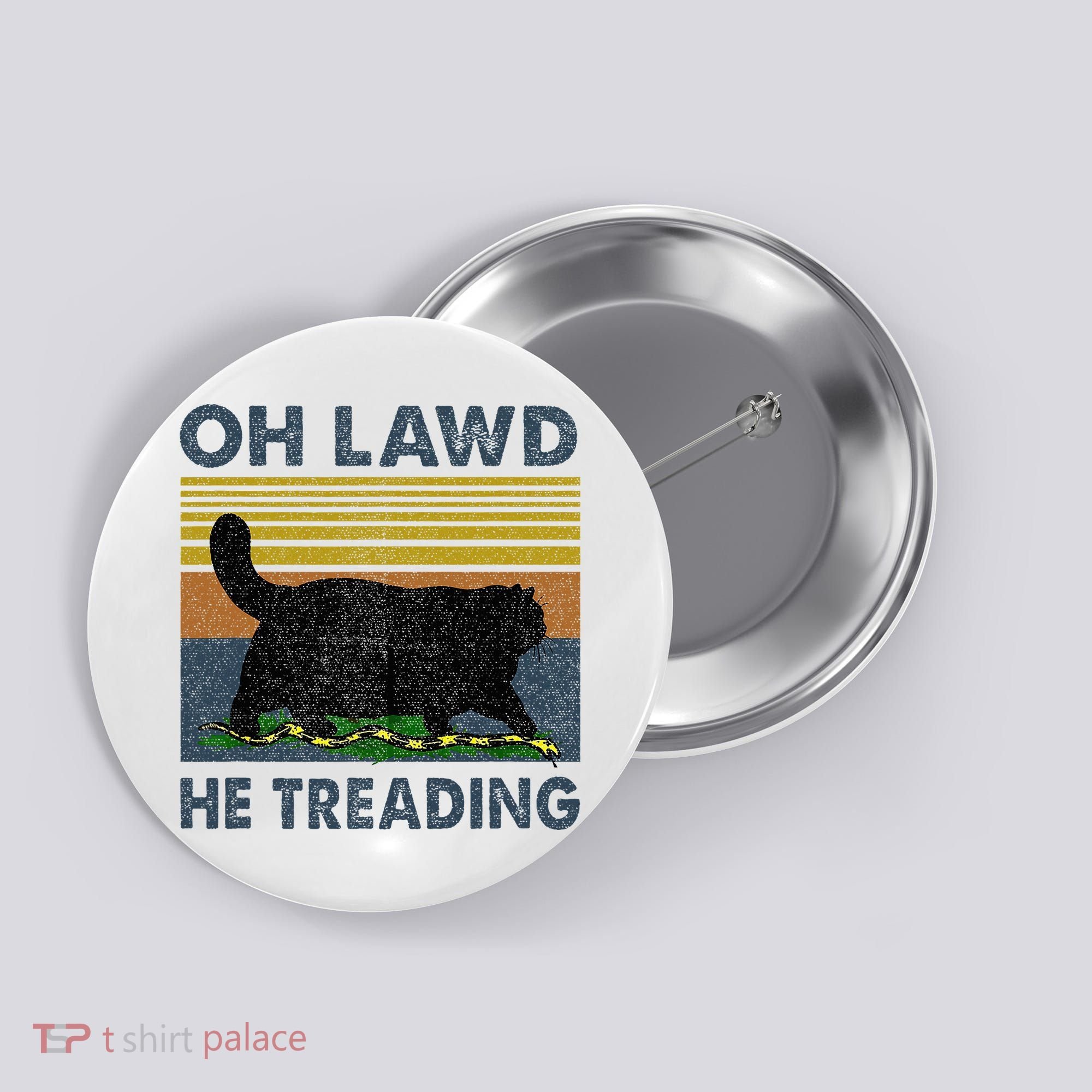 Oh Lawd He Treading Button