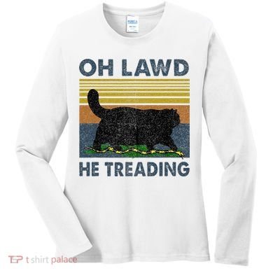 Oh Lawd He Treading Women's Long Sleeve Shirt