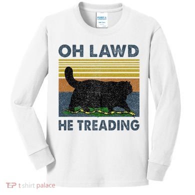 Oh Lawd He Treading Kids Long Sleeve Shirt