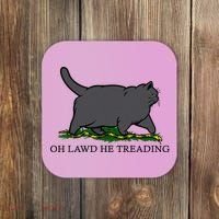 Oh Lawd He Treading Funny Fat Cat Coaster thumb 0