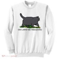 Oh Lawd He Treading Funny Fat Cat Sweatshirt thumb 0