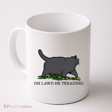 Oh Lawd He Treading Funny Fat Cat Coffee Mug