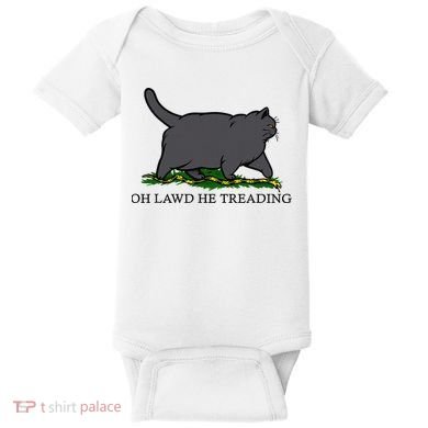 Oh Lawd He Treading Funny Fat Cat Baby Bodysuit