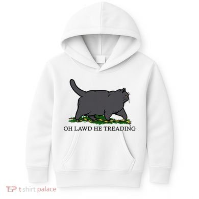 Oh Lawd He Treading Funny Fat Cat Kids Hoodie