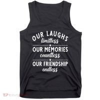 Our Laughs Limitless Memories Countless Friendship Endless Vneck Tank Top thumb 0