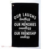 Our Laughs Limitless Memories Countless Friendship Endless Vneck Golf Towel thumb 0