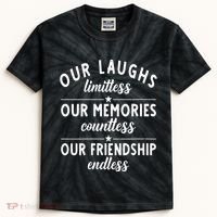 Our Laughs Limitless Memories Countless Friendship Endless Vneck Kids Tie-Dye T-Shirt thumb 0