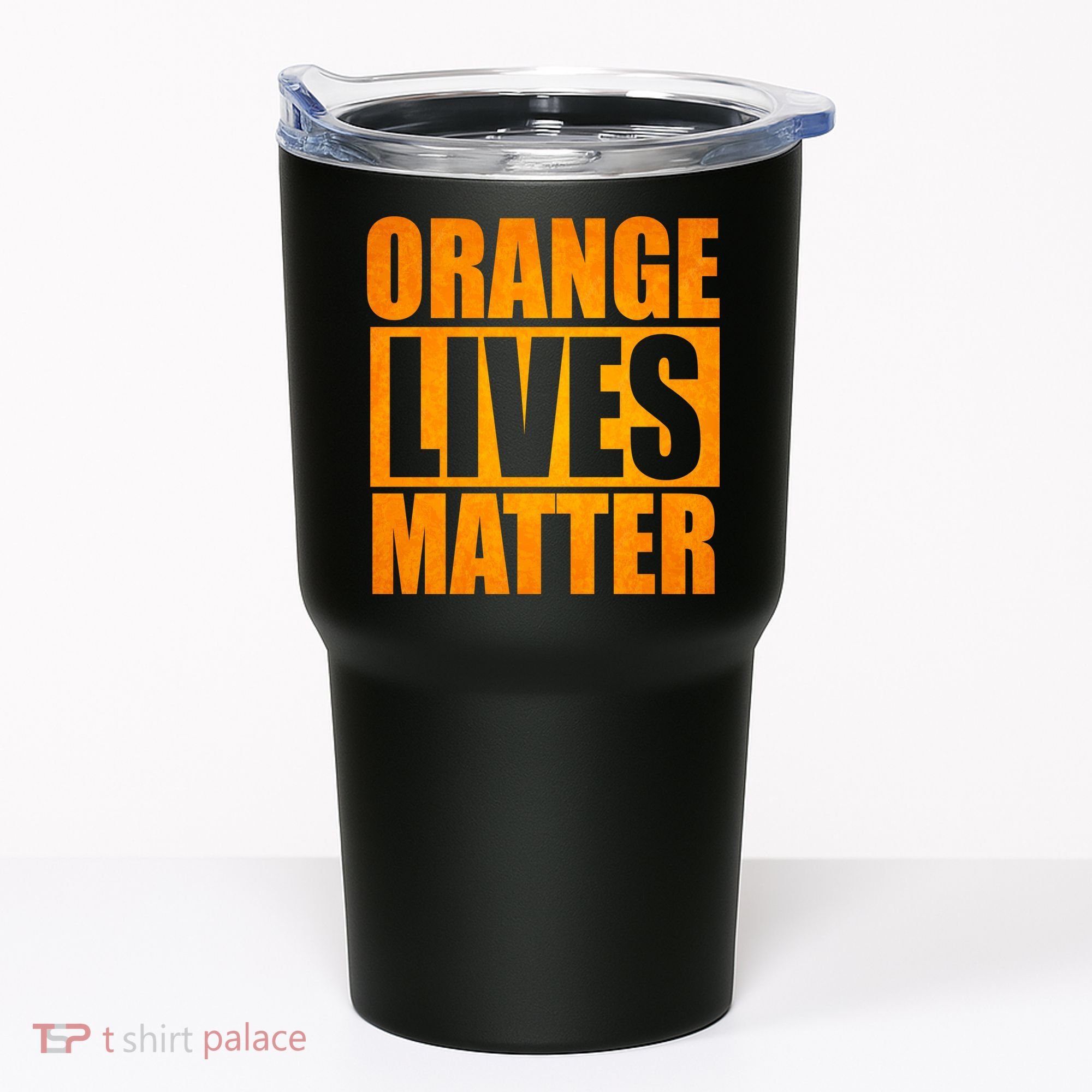 Orange Lives Matter Funny Donald Trump Tumbler