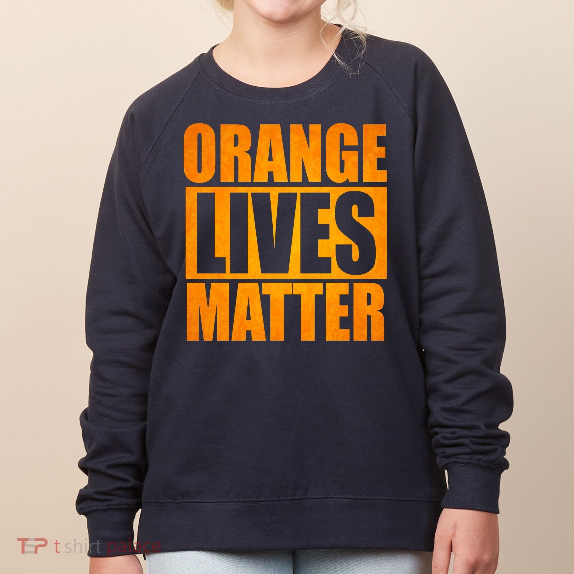 Orange Lives Matter Funny Donald Trump Women's Sweatshirt