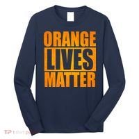 Orange Lives Matter Funny Donald Trump Long Sleeve Shirt thumb 0