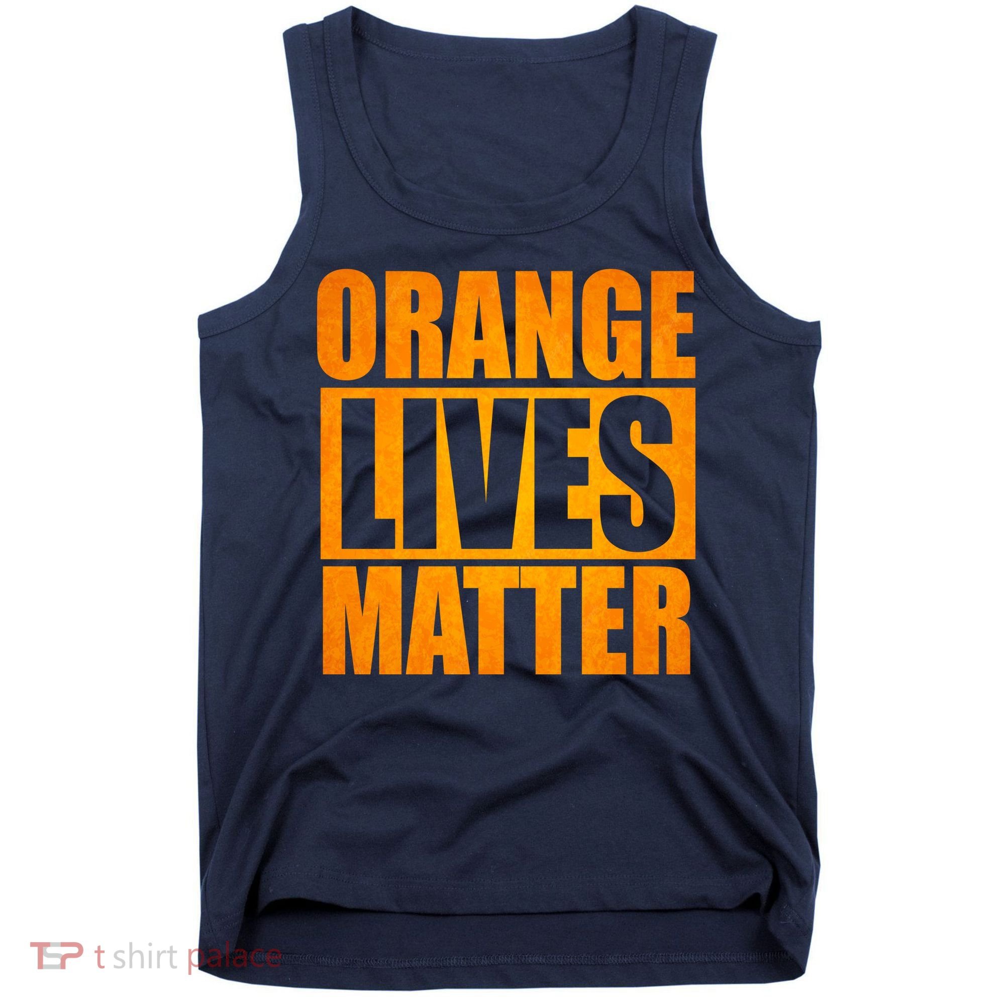 Orange Lives Matter Funny Donald Trump Tank Top