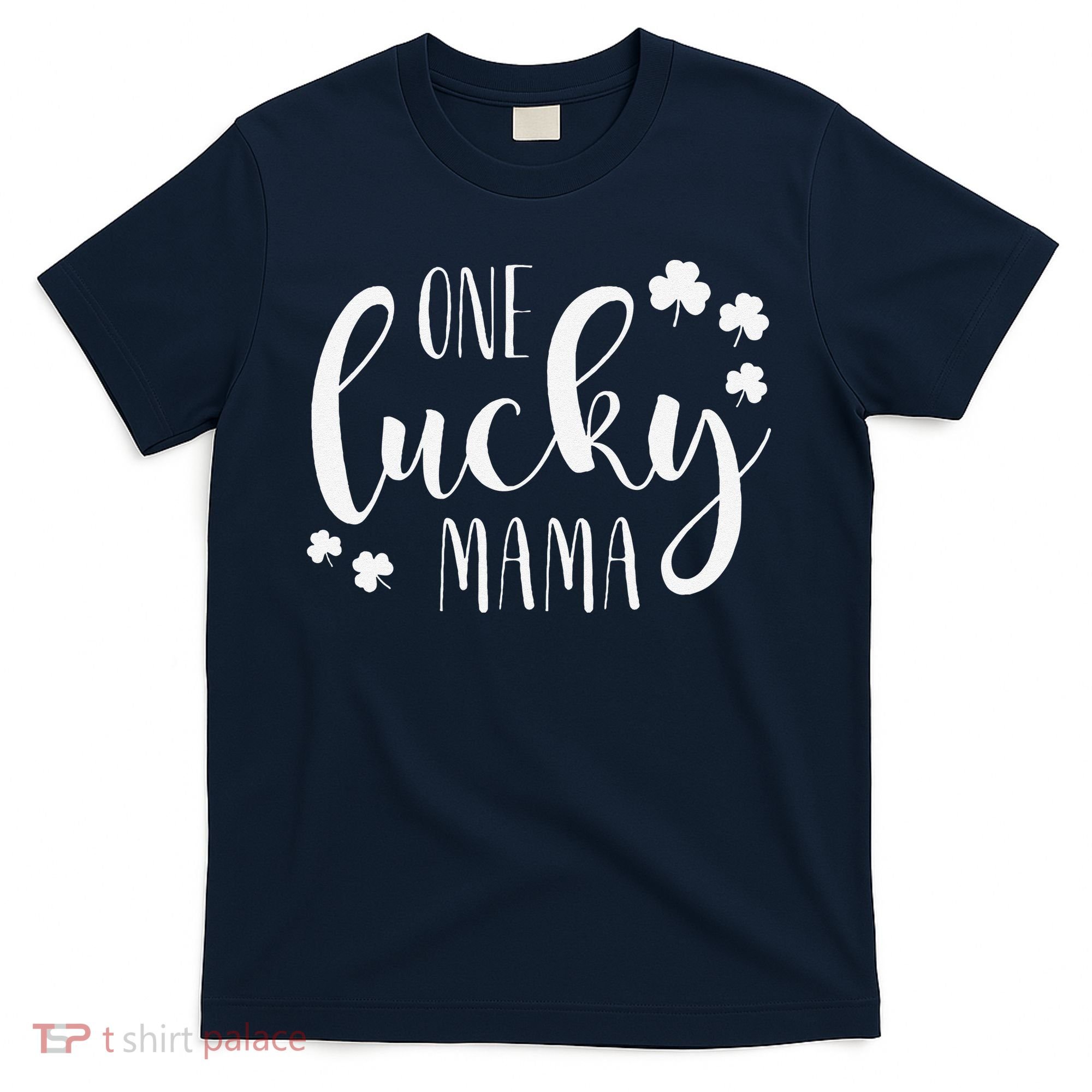 One Lucky Mama St Patricks Day Irish Mom Shamrock Momma T-Shirt
