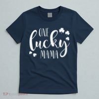 One Lucky Mama St Patricks Day Irish Mom Shamrock Momma T-Shirt thumb 5
