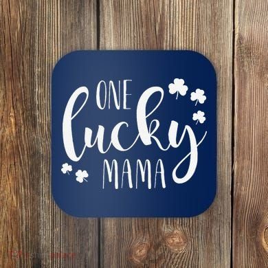 One Lucky Mama St Patricks Day Irish Mom Shamrock Momma Coaster