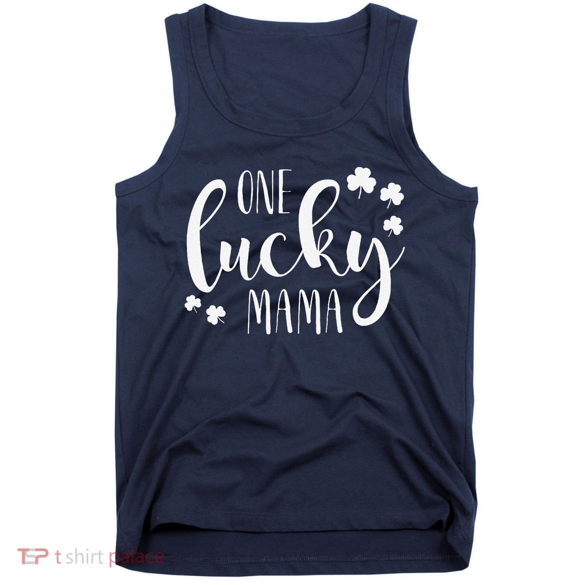 One Lucky Mama St Patricks Day Irish Mom Shamrock Momma Tank Top