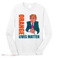 Orange Lives Matter Funny Trump Long Sleeve Shirt thumb 0