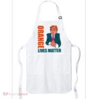 Orange Lives Matter Funny Trump Apron thumb 0