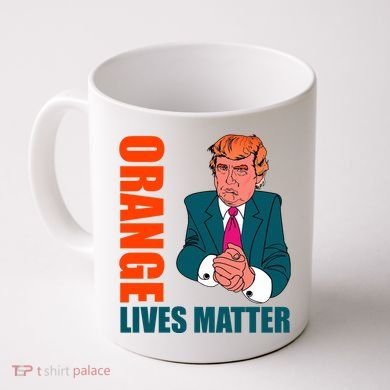 Orange Lives Matter Funny Trump Coffee Mug